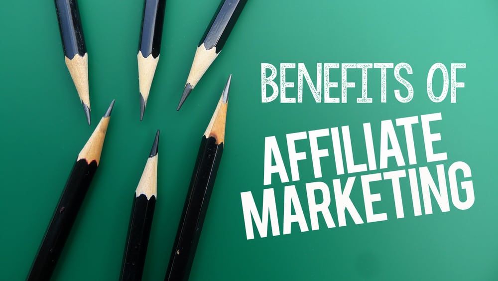 benefits of your affiliate program